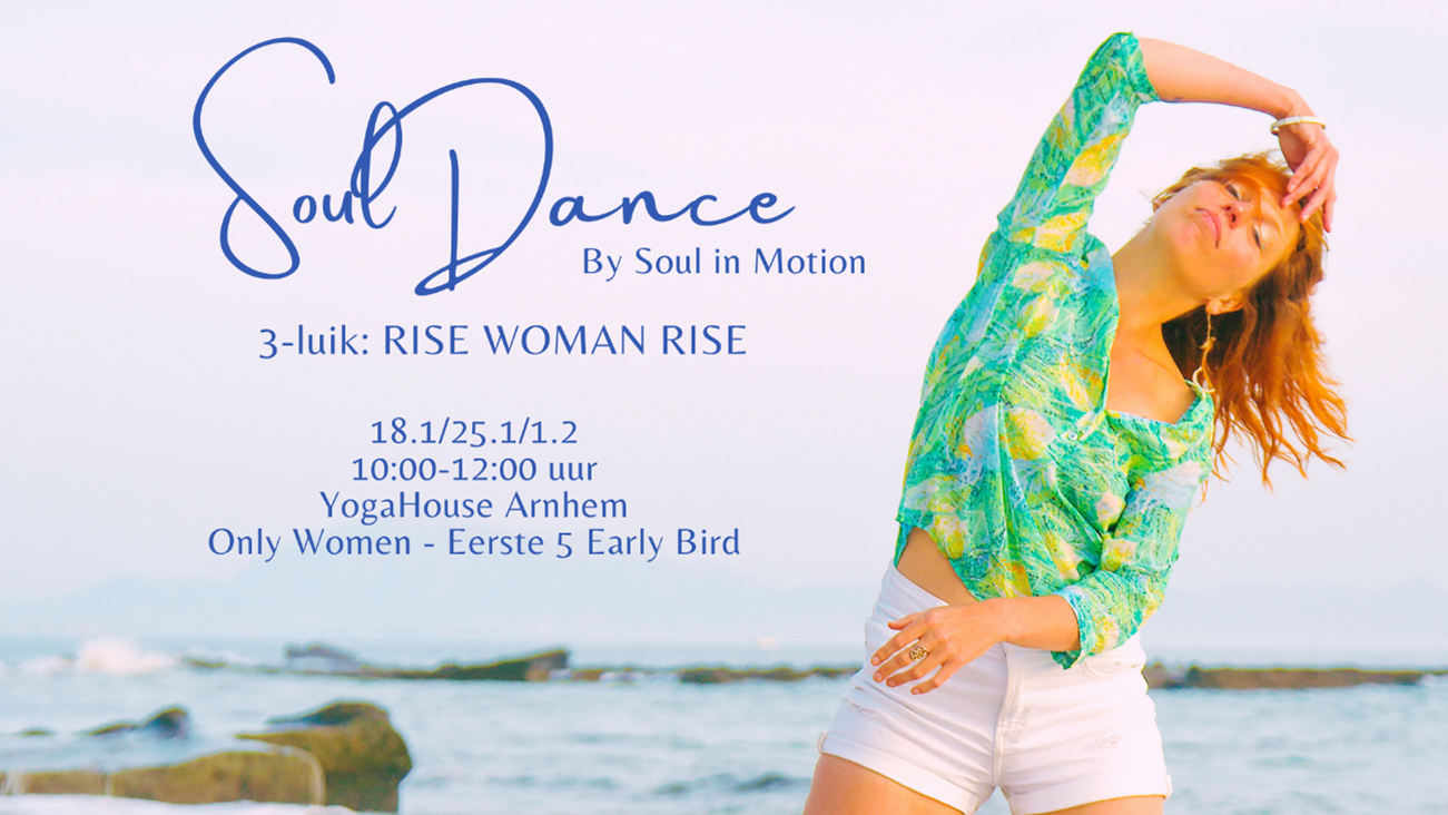 Elise Brand, 3 luik, Rise Woman Rise, Souldance, Yogahouse Arnhem