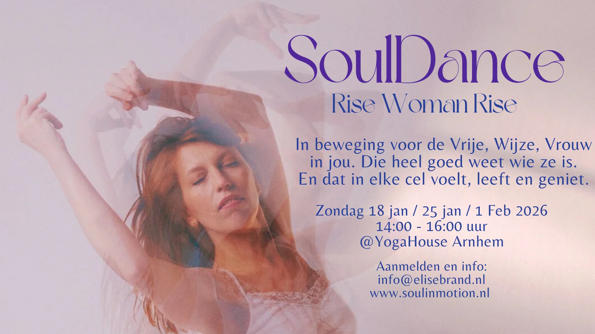 Elise Brand, 3 luik, Rise Woman Rise, Souldance, Yogahouse Arnhem